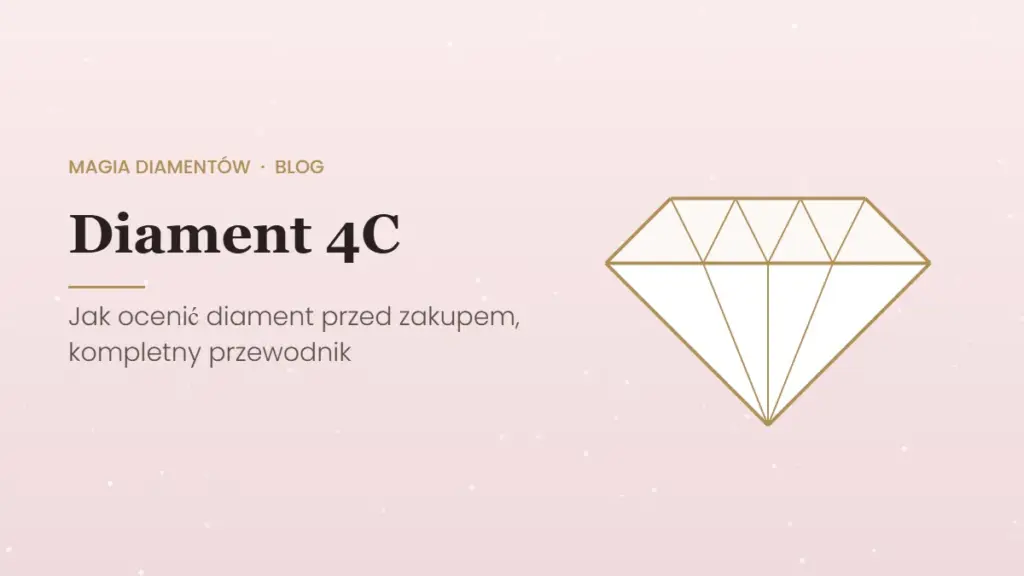 Diament 4C, jak ocenić diament przed zakupem